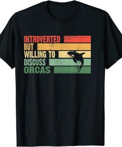 Funny Trendy Introverted But Willing To Discuss ORCAS T-Shirt