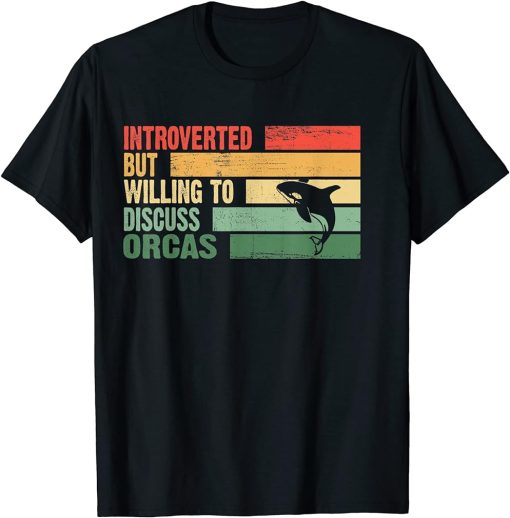 Funny Trendy Introverted But Willing To Discuss ORCAS T-Shirt